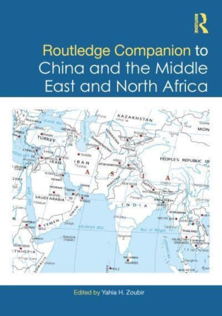 Routledge Companion to China and the Middle East and North Africa