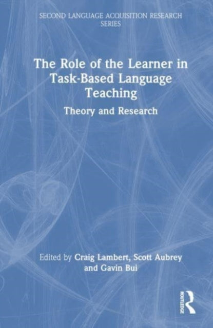 The Role of the Learner in Task-Based Language Teaching: Theory and Research Methods