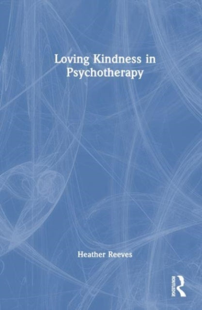 Loving Kindness in Psychotherapy
