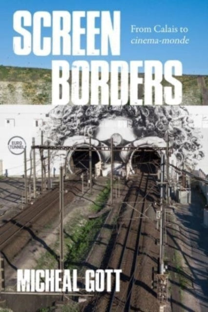Screen Borders: From Calais to CineMa-Monde