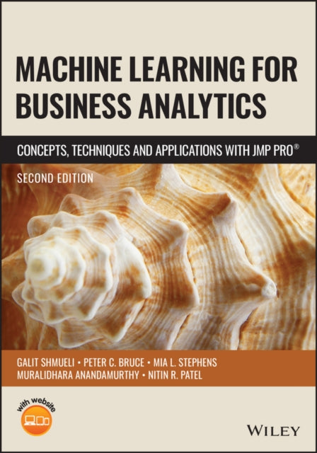 Machine Learning for Business Analytics: Concepts, Techniques and Applications with JMP Pro