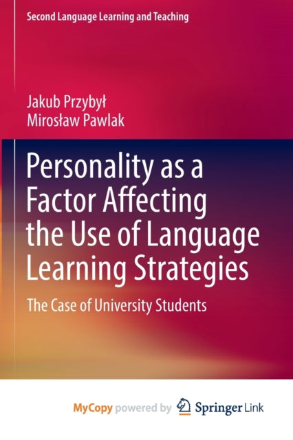 Personality as a Factor Affecting the Use of Language Learning Strategies: The Case of University Students