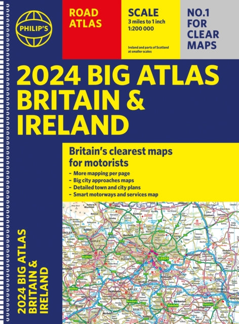 2024 Philip's Big Road Atlas Britain and Ireland: A3 Spiral binding