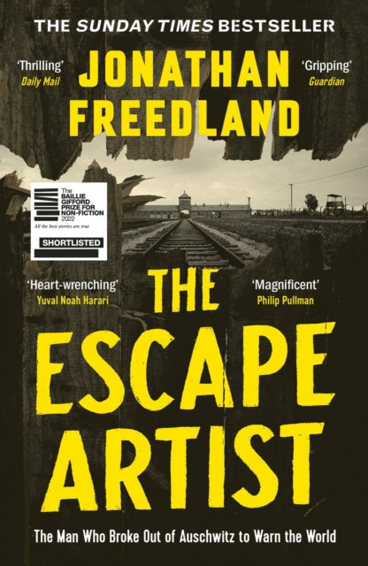 The Escape Artist: The Man Who Broke Out of Auschwitz to Warn the World