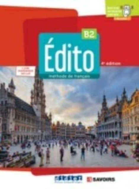 Edito 2e edition: Livre de l'eleve B2 + livre numerique + didierfle.a