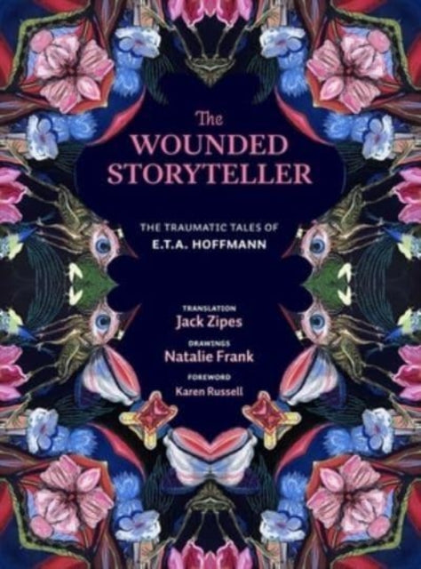 The Wounded Storyteller: The Traumatic Tales of E. T. A. Hoffmann