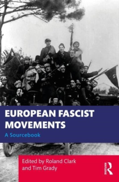 European Fascist Movements: A Sourcebook