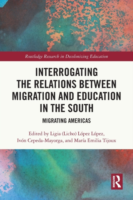 Interrogating the Relations between Migration and Education in the South: Migrating Americas