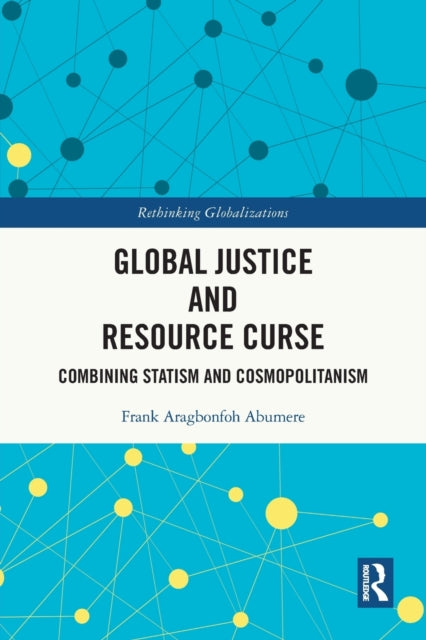 Global Justice and Resource Curse: Combining Statism and Cosmopolitanism