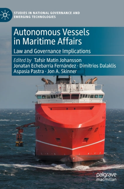 Autonomous Vessels in Maritime Affairs: Law and Governance Implications