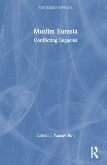 Muslim Eurasia: Conflicting Legacies