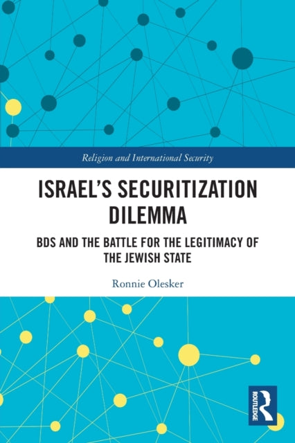 Israel's Securitization Dilemma: BDS and the Battle for the Legitimacy of the Jewish State