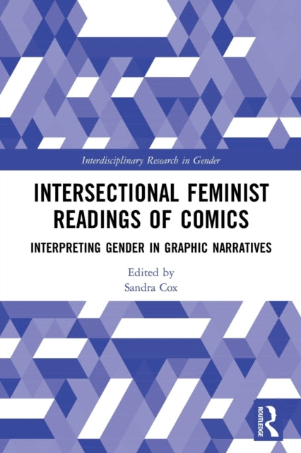 Intersectional Feminist Readings of Comics: Interpreting Gender in Graphic Narratives