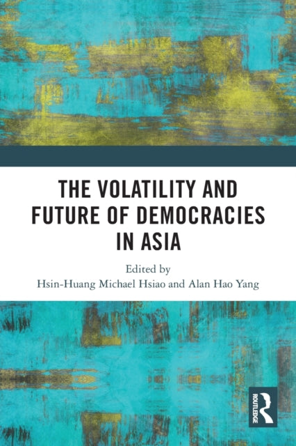 The Volatility and Future of Democracies in Asia