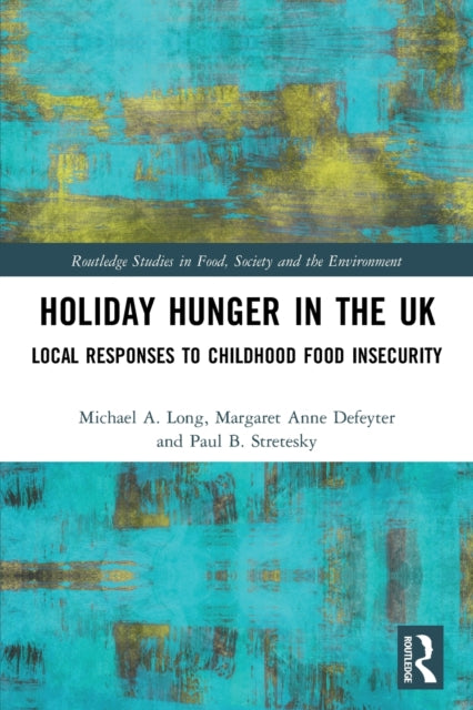 Holiday Hunger in the UK: Local Responses to Childhood Food Insecurity