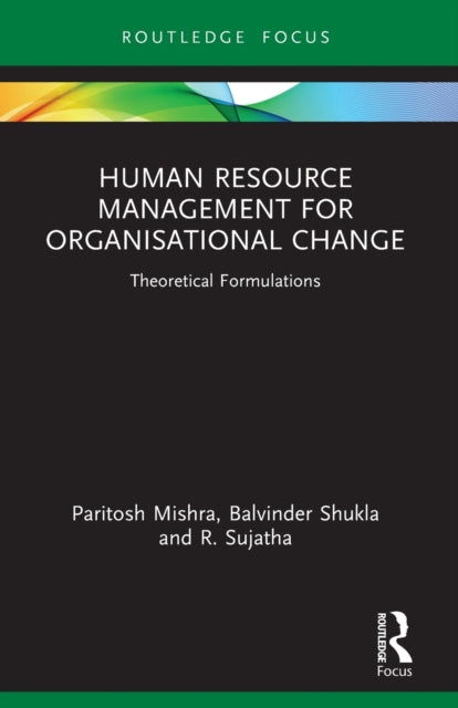 Human Resource Management for Organisational Change: Theoretical Formulations