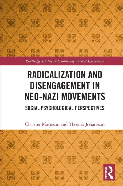 Radicalization and Disengagement in Neo-Nazi Movements: Social Psychology Perspective