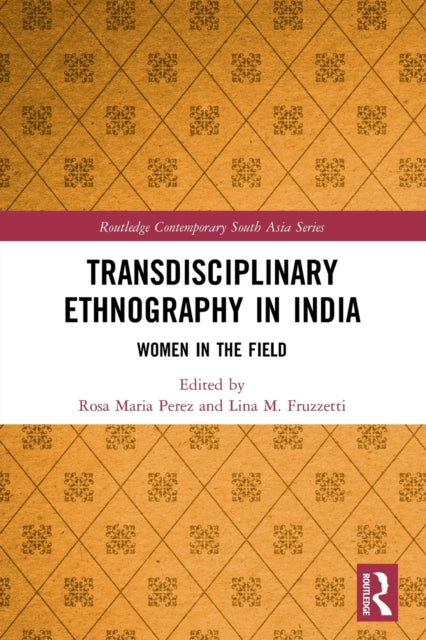 Transdisciplinary Ethnography in India: Women in the Field