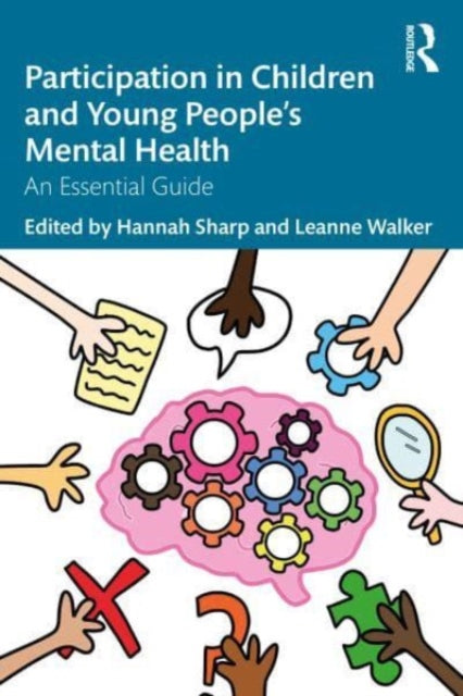 Participation in Children and Young People's Mental Health: An Essential Guide