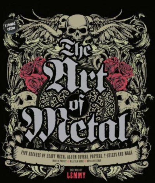 Art of Metal: Five Decades of Heavy Metal Album Covers, Posters, T-Shirts, and More