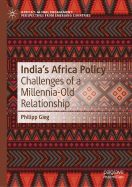 India's Africa Policy: Challenges of a Millennia-Old Relationship