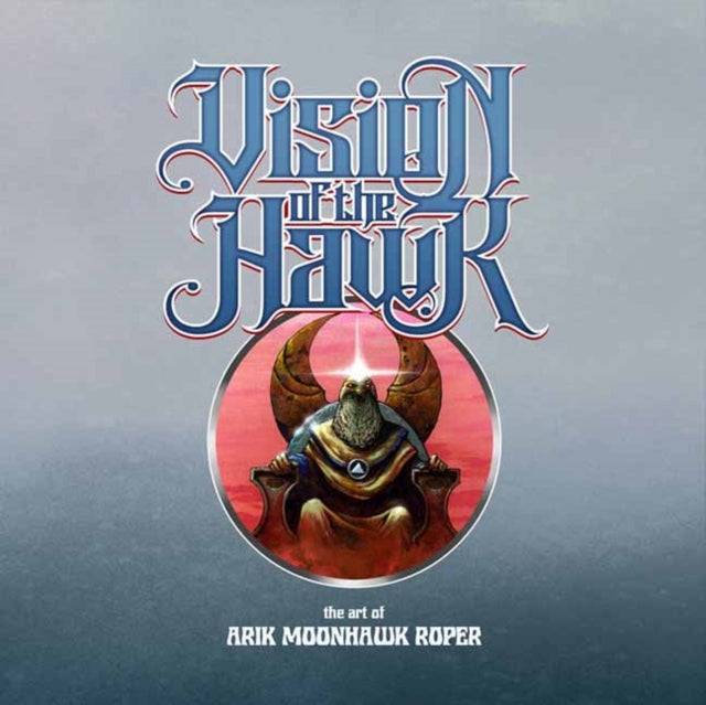 Vision of the Hawk: The Art of Arik Roper