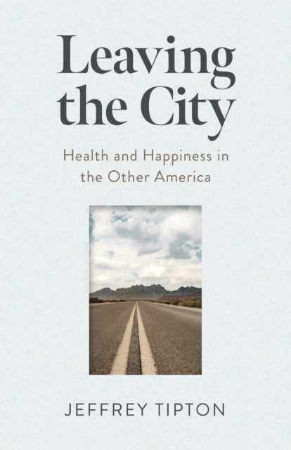Leaving the City: Health and Happiness in the Other America