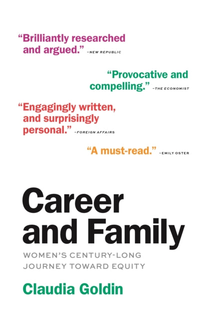 Career and Family: Women's Century-Long Journey toward Equity
