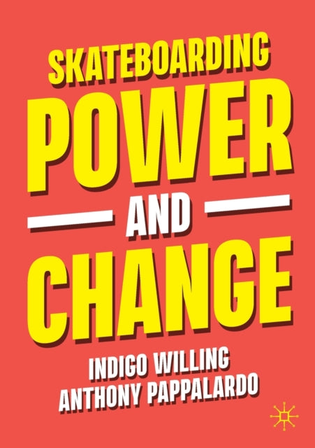 Skateboarding, Power and Change