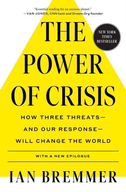 The Power of Crisis: How Three Threats - and Our Response - Will Change the World