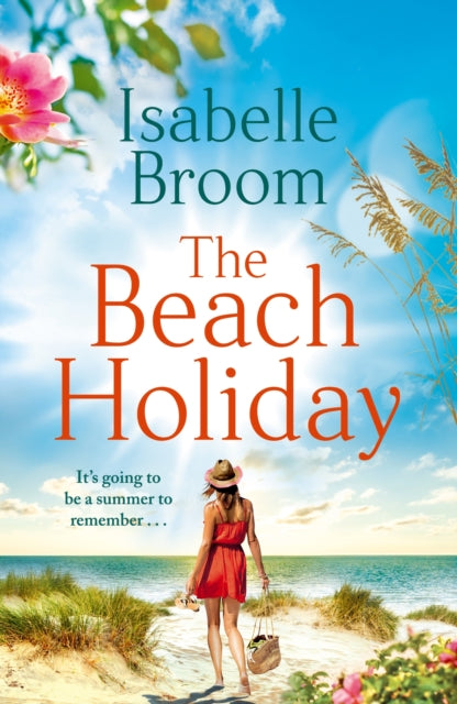 The Beach Holiday: Escape for the summer with this gorgeous new holiday romance!