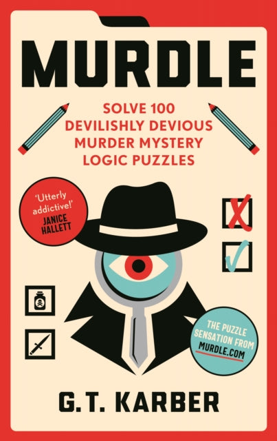 Murdle: Solve 100 Devilishly Devious Murder Mystery Logic Puzzles