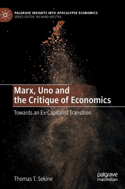 Marx, Uno and the Critique of Economics: Towards an Ex-Capitalist Transition