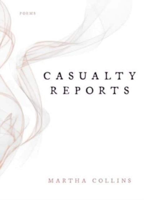 Casualty Reports: Poems
