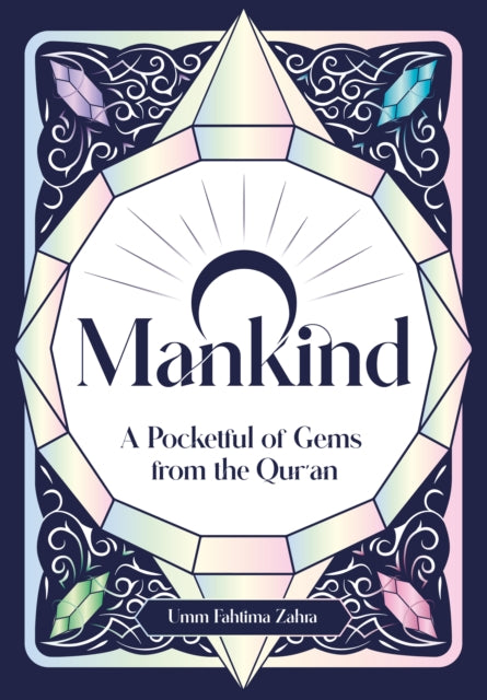 O Mankind!: A Pocketful of Gems from the Qur'an