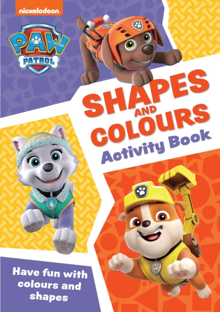PAW Patrol Shapes and Colours Activity Book: Get Set for School!