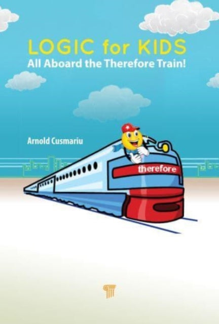 Logic for Kids: All Aboard the Therefore Train!
