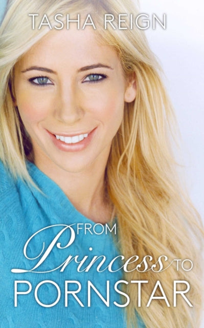 From Princess To Porn Star: A Real-Life Cinderella Story