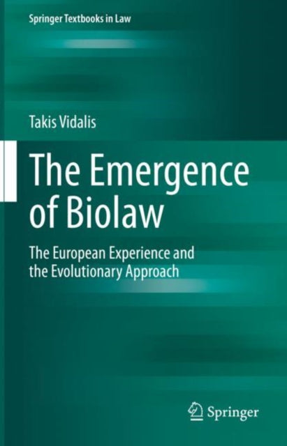 The Emergence of Biolaw: The European Experience and the Evolutionary Approach