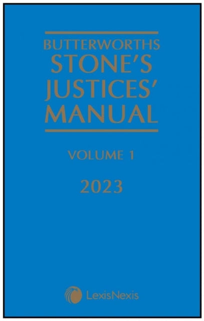 Butterworths Stone's Justices' Manual 2023