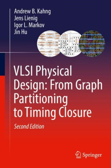 VLSI Physical Design: From Graph Partitioning to Timing Closure