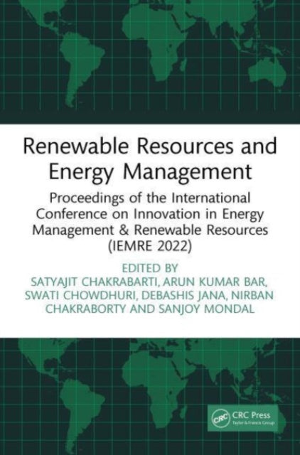 Renewable Resources and Energy Management: Proceedings of the International Conference on Innovation in Energy Management & Renewable Resources (IEMRE 2022)