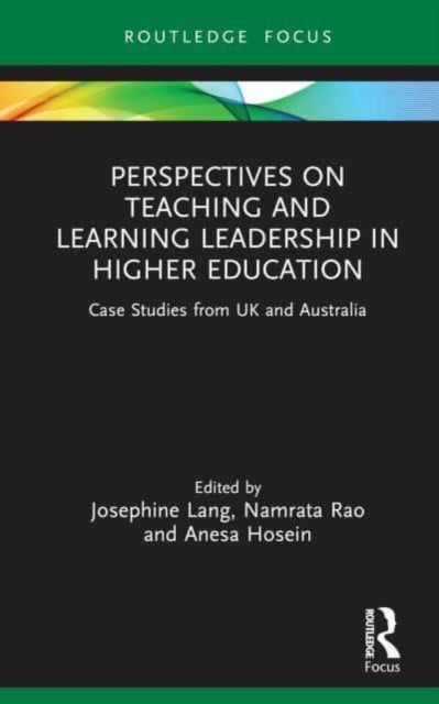Perspectives on Teaching and Learning Leadership in Higher Education: Case Studies from UK and Australia