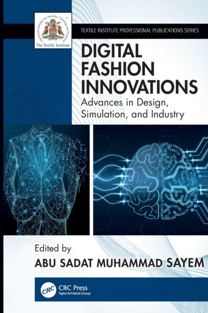 Digital Fashion Innovations: Advances in Design, Simulation, and Industry