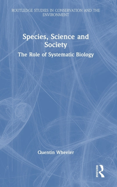 Species, Science and Society: The Role of Systematic Biology