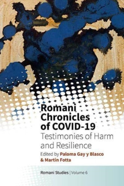 Romani Chronicles of COVID-19: Testimonies of Harm and Resilience