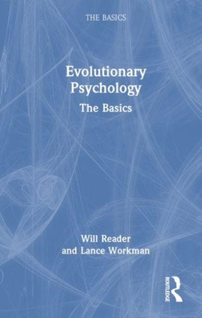 Evolutionary Psychology: The Basics