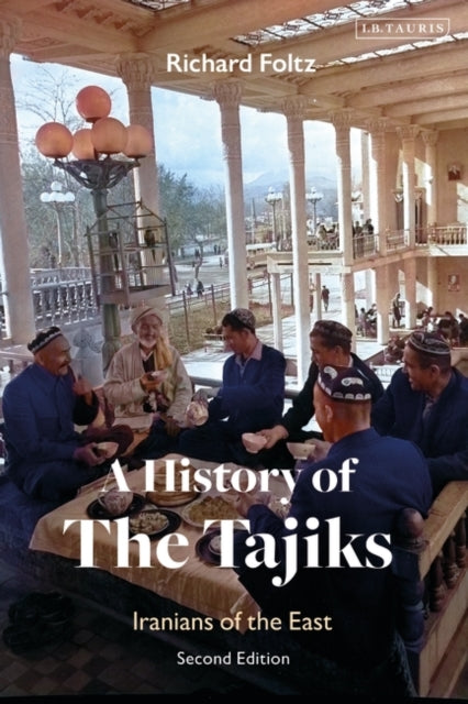A History of the Tajiks: Iranians of the East