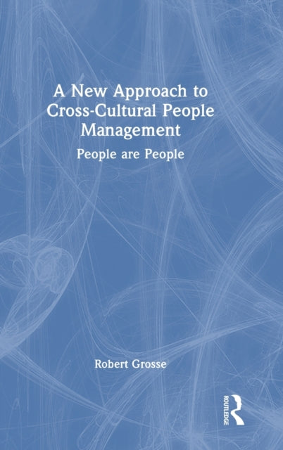 A New Approach to Cross-Cultural People Management: People are People