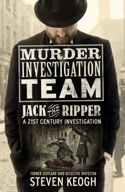 Murder Investigation Team: Jack the Ripper: A 21st Century Investigation